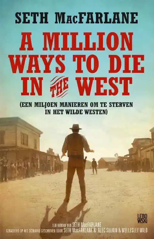 A MILLION WAYS TO DIE IN THE WEST