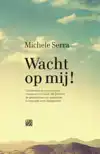 WACHT OP MIJ!