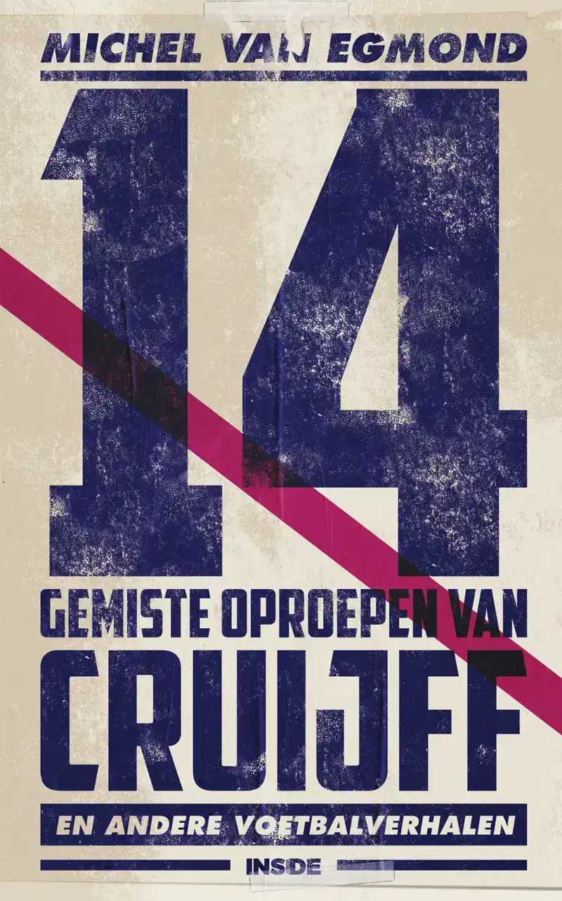 14 GEMISTE OPROEPEN VAN CRUIJFF