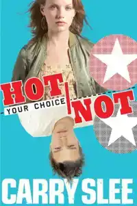 YOUR CHOICE: HOT OR NOT