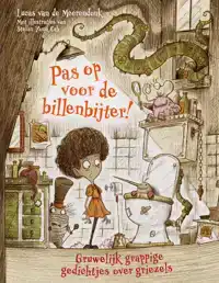 PAS OP VOOR DE BILLENBIJTER!