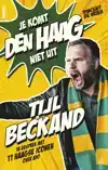 TIJL BECKAND: JE KOMT DEN HAAG NIET UIT