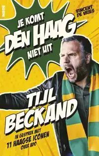TIJL BECKAND: JE KOMT DEN HAAG NIET UIT
