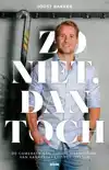 ZO NIET, DAN TOCH