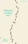 WAAROM WERKEN WE?