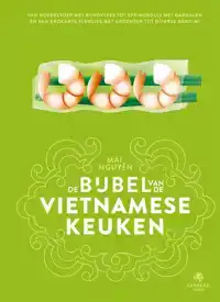 DE BIJBEL VAN DE VIETNAMESE KEUKEN