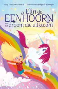 ELIN DE EENHOORN EN DE DROOM DIE UITKWAM