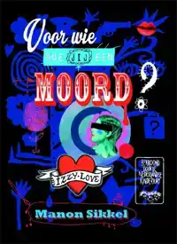 VOOR WIE DOE JIJ EEN MOORD