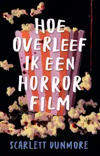 HOE OVERLEEF IK EEN HORRORFILM
