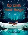 OP ZOEK NAAR VOSJE
