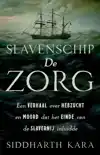 SLAVENSCHIP DE ZORG