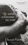 OP AARDE SCHITTEREN WE EVEN