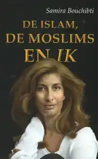 DE ISLAM, DE MOSLIMS EN IK