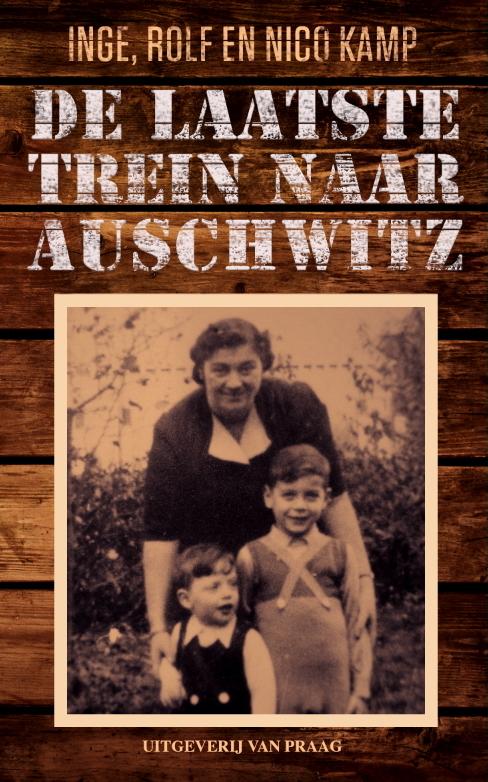 DE LAATSTE TREIN NAAR AUSCHWITZ