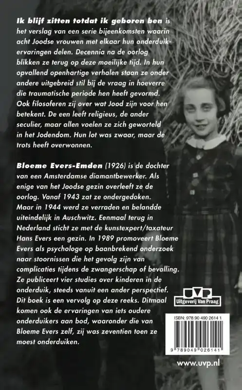 IK BLIJF ZITTEN TOTDAT IK GEBOREN BEN