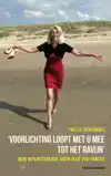 VOORLICHTING LOOPT MET U MEE TOT HET RAVIJN