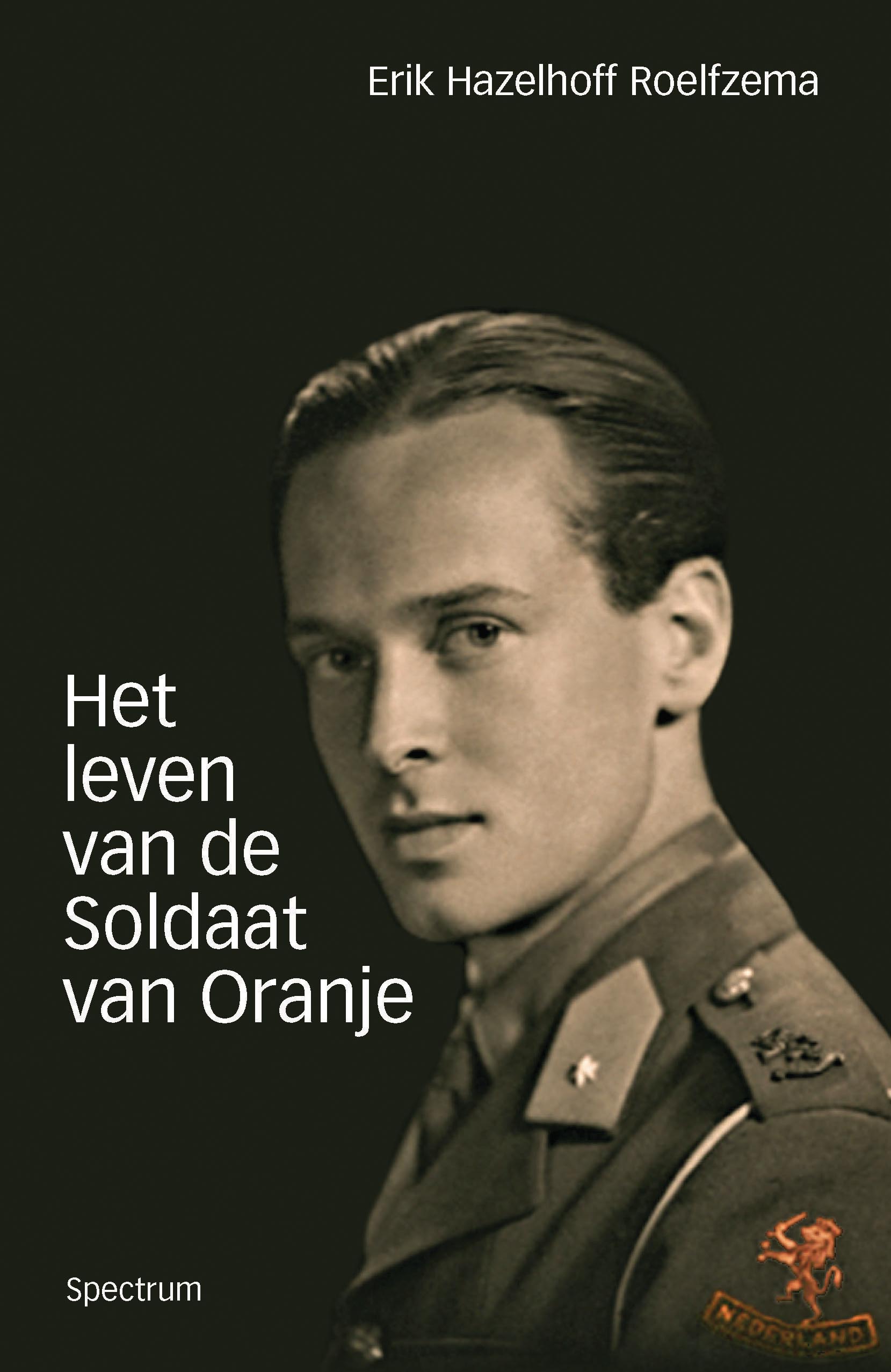 HET LEVEN VAN DE SOLDAAT VAN ORANJE
