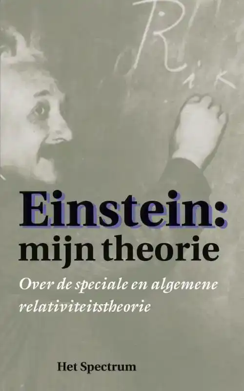 EINSTEIN: MIJN THEORIE