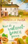 WAAR DE WALNOOTBOMEN GROEIEN