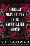 BEGRAAF MIJN BOTTEN IN DE NACHTELIJKE GROND
