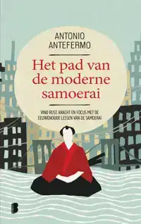 HET PAD VAN DE MODERNE SAMOERAI