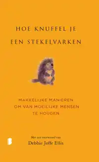 HOE KNUFFEL JE EEN STEKELVARKEN?