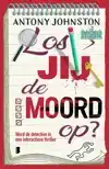 LOS JIJ DE MOORD OP?
