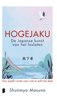 HOGEJAKU: DE JAPANSE KUNST VAN HET LOSLATEN