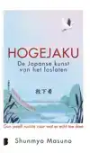 HOGEJAKU: DE JAPANSE KUNST VAN HET LOSLATEN