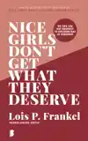 NICE GIRLS DON'T GET WHAT THEY DESERVE