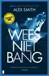 WEES NIET BANG