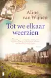 TOT WE ELKAAR WEERZIEN
