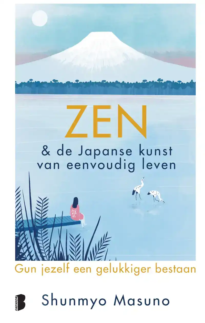 ZEN & DE JAPANSE KUNST VAN EENVOUDIG LEVEN