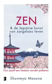 ZEN & DE JAPANSE KUNST VAN ZORGELOOS LEVEN