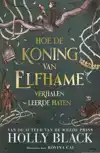 HOE DE KONING VAN ELFHAME VERHALEN LEERDE HATEN