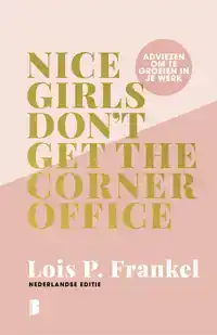 NICE GIRLS DON'T GET THE CORNER OFFICE