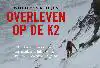 OVERLEVEN OP DE K2