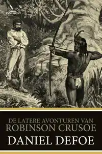 DE LATERE AVONTUREN VAN ROBINSON CRUSOE
