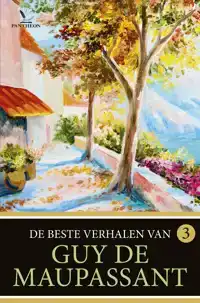 DE BESTE VERHALEN VAN GUY DE MAUPASSANT