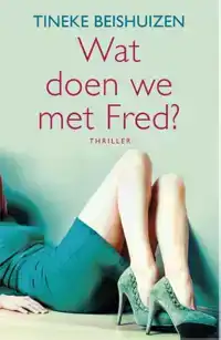 WAT DOEN WE MET FRED?