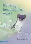 BUNZING, HERMELIJN EN WEZEL