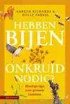 HEBBEN BIJEN ONKRUID NODIG?