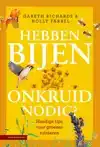HEBBEN BIJEN ONKRUID NODIG?