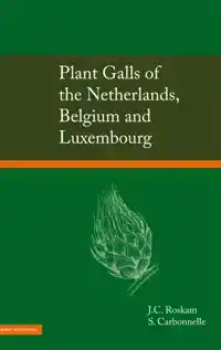 PLANT GALLS OF THE NETHERLANDS, BELGIUM AND LUXEMBOURG