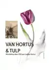 VAN HORTUS & TULP