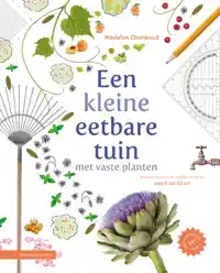 EEN KLEINE EETBARE TUIN MET VASTE PLANTEN