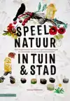 SPEELNATUUR IN TUIN & STAD