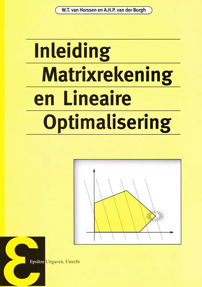 INLEIDING MATRIXREKENING EN LINEAIRE OPTIMALISERING