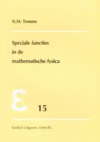 SPECIALE FUNCTIES IN DE MATHEMATISCHE FYSICA