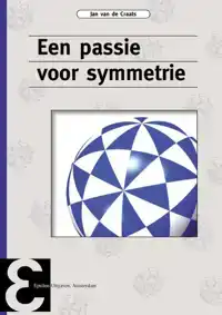 EEN PASSIE VOOR SYMMETRIE